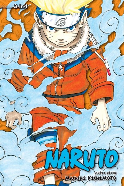 Naruto 3-in-1. #1,#2,#3 / story and art by Masashi Kishimoto ; translation, Katy Bridges, Mari Morimoto ; touch-up art and lettering, Heidi Szykowny, Inori Fukuda Trant.