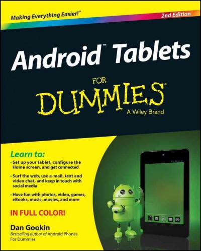 Android tablets for dummies / by Dan Gookin.