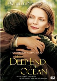 The deep end of the ocean [videorecording (DVD)] / screenplay by Stephen Schiff ; directed by Ulu Grosbard.