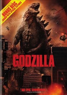 Godzilla [videorecording] / Warner Bros. Pictures and Legendary Pictures present ; screenplay by Max Borenstein ; directed by Gareth Edwards.