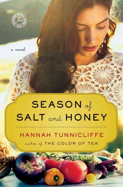 Season of salt and honey : a novel / Hannah Tunnicliffe.
