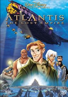 Atlantis : The Lost Empire / Walt Disney Pictures ; producer, Don Hahn ; screenplay, Tab Murphy ; directors, Gary Trousdale, Kirk Wise.