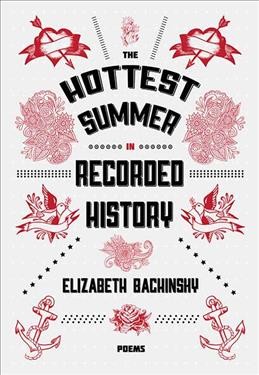 The hottest summer in recorded history / Elizabeth Bachinsky.