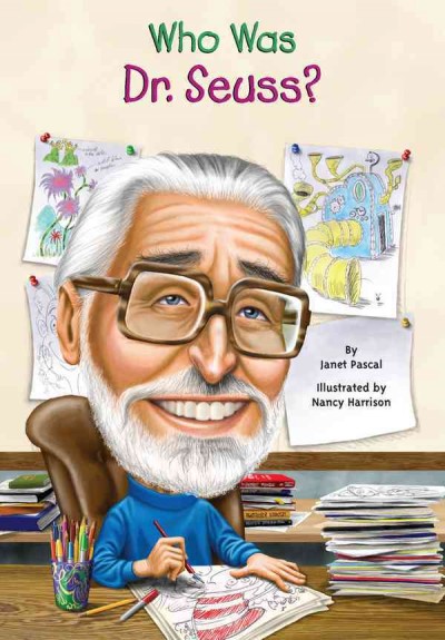 Who was Dr. Seuss? [electronic resource] / by Janet Pascal ; illustrated by Nancy Harrison.