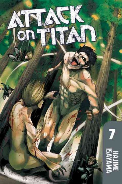 Attack on Titan. 7 / Hajime Isayama ; translation, Sheldon Drzka ; lettering, Steve Wands.