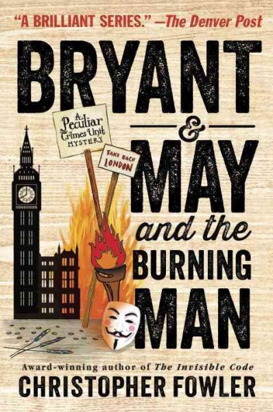 Bryant & May and the burning man / Christopher Fowler.