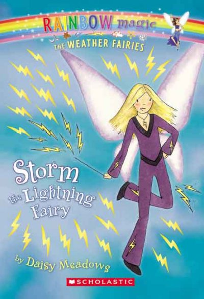 Storm the lightning fairy. [Book /] by Daisy Meadows ; illustrated by Georgie Ripper.