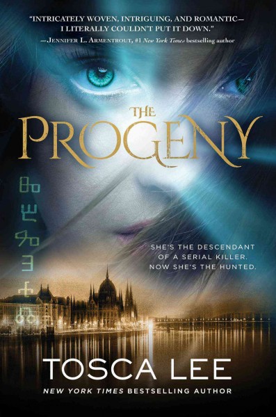 The progeny : a novel / Tosca Lee.