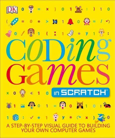 Coding games in Scratch / Jon Woodcock.