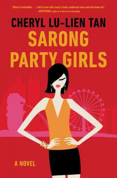 Sarong party girls / Cheryl Lu-lien Tan.
