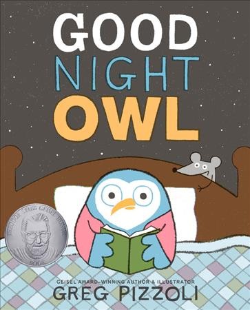 Good night owl / Greg Pizzoli.