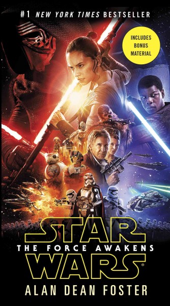 The Force Awakens [electronic resource] / Alan Dean Foster ; screenplay written by Lawrence Kasdan & J.J. Abrams and Michael Arndt ; based on characters created by George Lucas.