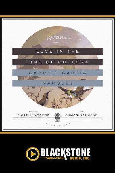 Love in the time of cholera / Gabriel García Márquez ; translated by Edith Grossman.