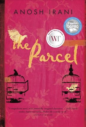 The parcel / Anosh Irani.