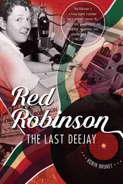 Red Robinson : the last deejay / Robin Brunet.