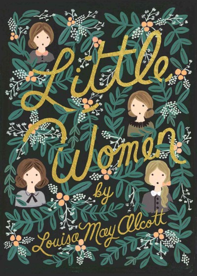 Little women / by Louisa May Alcott ; cover illustration by Anna Bond.