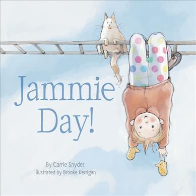 Jammie day! / written by Carrie Snyder ; illustrated by Brooke Kerrigan.