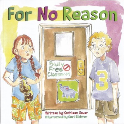 For no reason / written by Kathleen Gauer ; illustrated by Sari Richter.