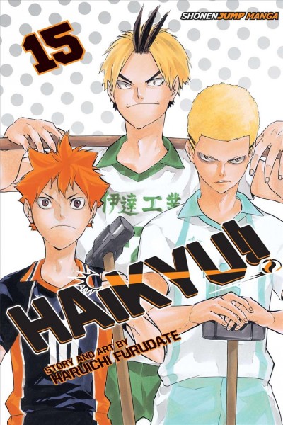 Haikyu!!. Volume 15, Destroyer / story and art by Haruichi Furudate ; translation, Adrienne Beck ; touch-up art & lettering, Erika Terriquez.