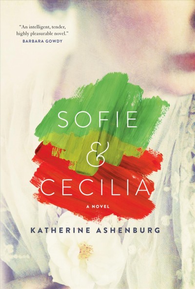 Sofie & Cecilia : a novel / Katherine Ashenburg.
