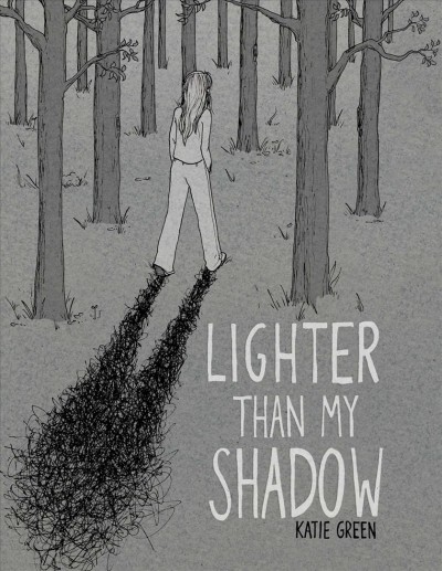 Lighter than my shadow / Katie Green.