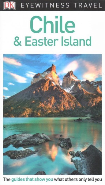 Chile & Easter Island / contributors, Wayne Bernhardson, Decclan McGarvey, Kristina Schreck.