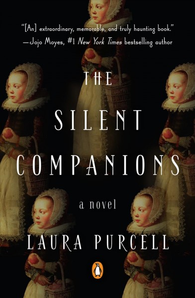 The silent companions : a novel / Laura Purcell.