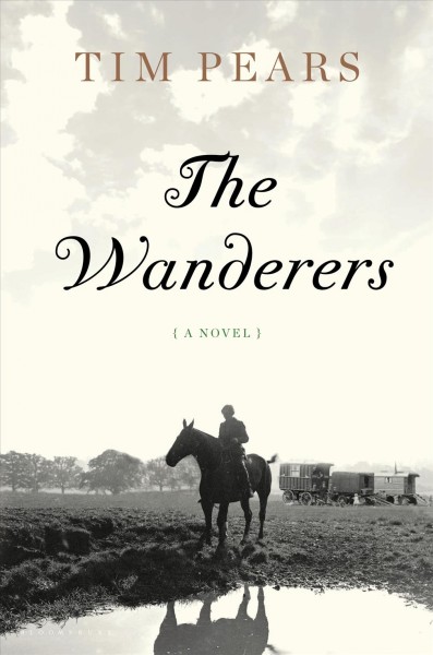 The wanderers / Tim Pears.