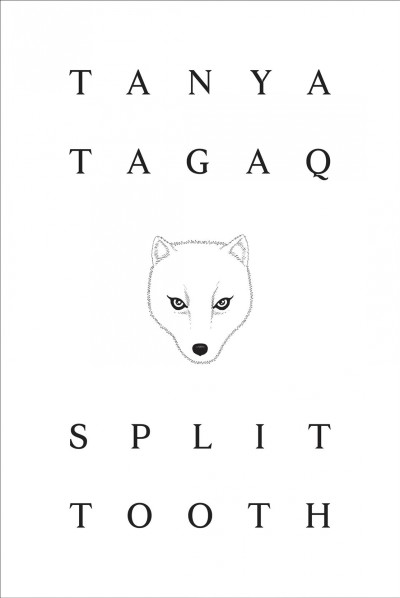 Split tooth / Tanya Tagaq.