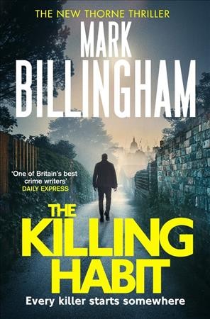 The killing habit: v. 15 :  Tom Thorne / Mark Billingham.