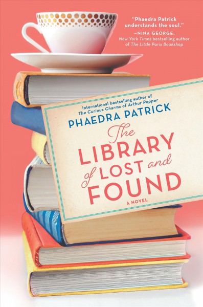 The library of lost and found : a novel / Phaedra Patrick.