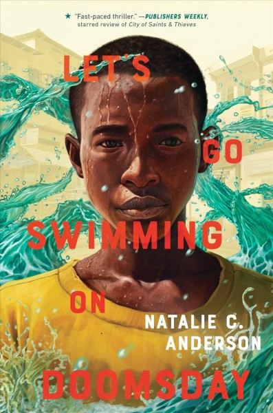 Let's go swimming on doomsday / Natalie C. Anderson.