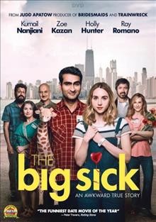 The big sick  [video recording (DVD)] /  Amazon Studios and Filmnation Entertainment present ; an Apatow, Filmnation Entertainment production ; produced by Judd Apatow, p.g.a., Barry Mendel, p.g.a. ; written by Emily V. Gordon & Kumail Nanjiani ; directed by Michael Showalter.