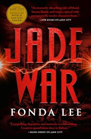 Jade war / Fonda Lee.