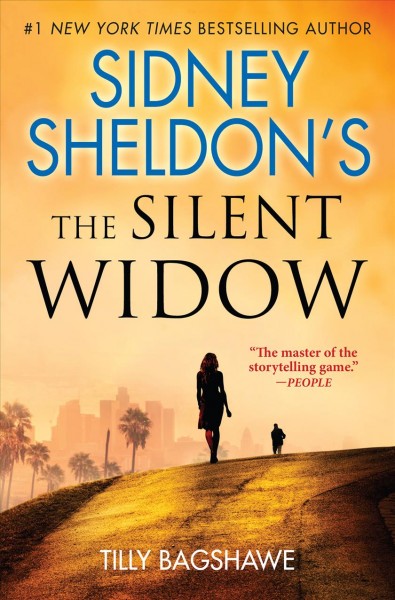 Sidney Sheldon's The silent widow / Tilly Bagshawe.