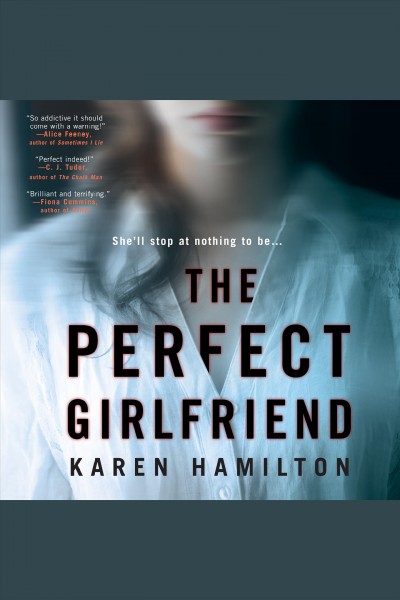 The perfect girlfriend / Karen Hamilton.