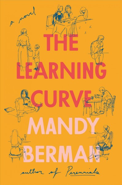 The learning curve : a novel / Mandy Berman.