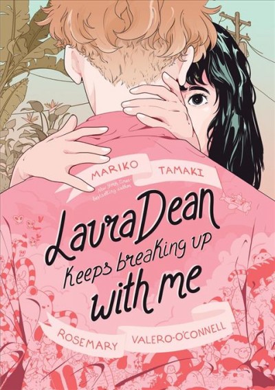 Laura Dean keeps breaking up with me / Mariko Tamaki ; [illustrated by] Rosemary Valero-O'Connell. 