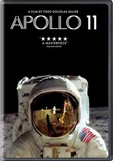 Apollo 11 [DVD videorecording] / Neon and CNN Films present ; a Statement Pictures production ; directed and edited by Todd Douglas Miller ; produced by Todd Douglas Miller, Thomas Baxley Petersen, Evan Krauss.