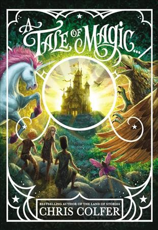 A tale of magic... Bk. 1 / Chris Colfer ; illustrated by Brandon Dorman.