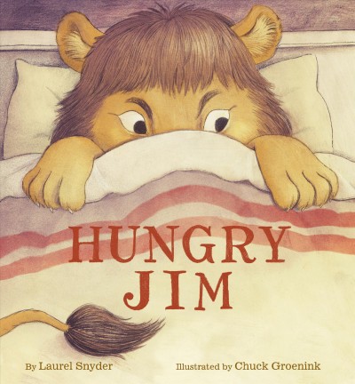 Hungry Jim/ by Laurel Snyder ; illustrated by Chuck Groenink.