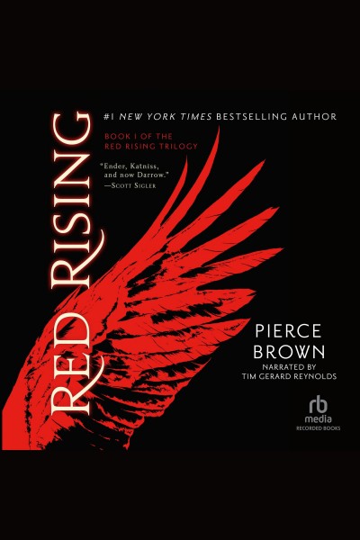 Red rising [electronic resource] : Red rising series, book 1. Pierce Brown.