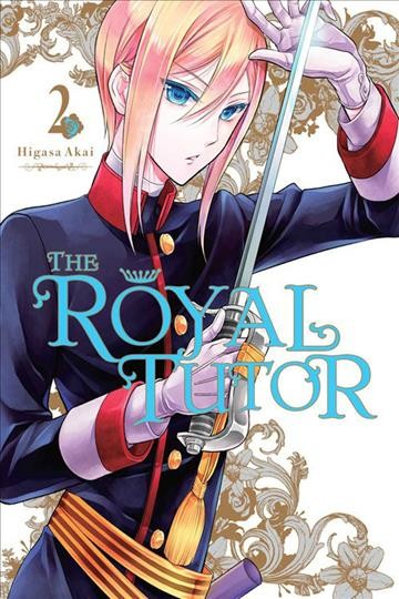 The royal tutor. 2 / Higasa Akai ; translation, Amanda Haley ; lettering Erin Hickman.