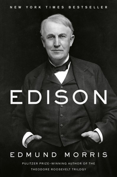 Edison / Edmund Morris.