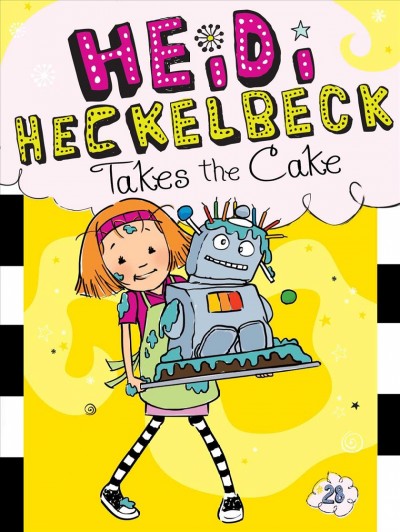 Heidi Heckelbeck takes the cake / by Wanda Coven ; illustrated by Priscilla Burris.
