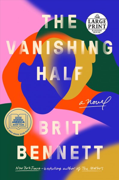 The vanishing half : a novel / Brit Bennett.