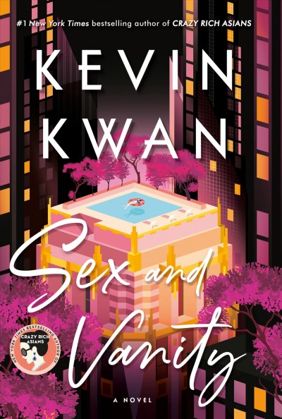 Sex and vanity : a novel / Kevin Kwan.