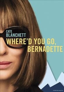 Where'd you go, Bernadette [DVD videorecording] / Annapurna Pictures presents ; a Color Force production ; a Detour Filmproduction ; a Richard Linklater film ; produced by Nina Jacobson and Brad Simpson ; produced by Ginger Sledge ; screenplay by Richard Linklater & Holly Gent & Vince Palmo ; directed by Richard Linklater.