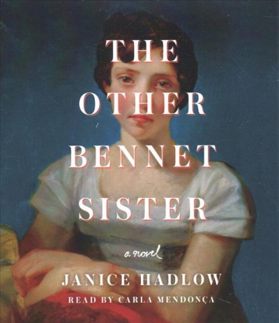 The other Bennet sister / Janice Hadlow.