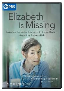 Elizabeth is missing [videorecording] / written by Andrea Gibb ; produced by Chrissy Skinns ; directed by Aisling Walsh ; STV Productions for BBC in association with Sky Studios.